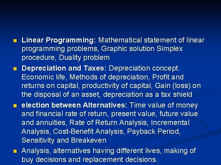 n n Linear Programming: Mathematical statement of linear programming problems, Graphic solution Simplex procedure,
