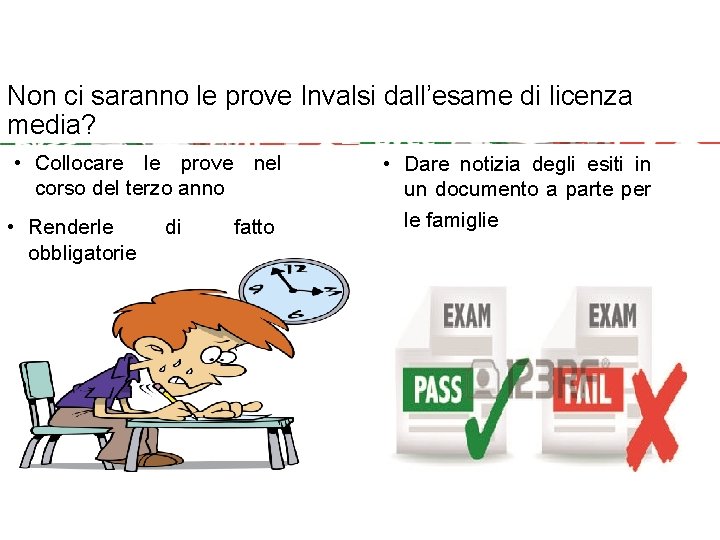 Non ci saranno le prove Invalsi dall’esame di licenza media? • Collocare le prove