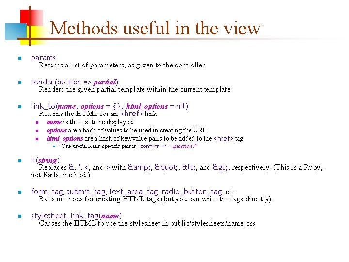 Methods useful in the view n n n params Returns a list of parameters,