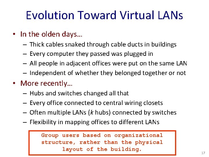 Evolution Toward Virtual LANs • In the olden days… – – Thick cables snaked