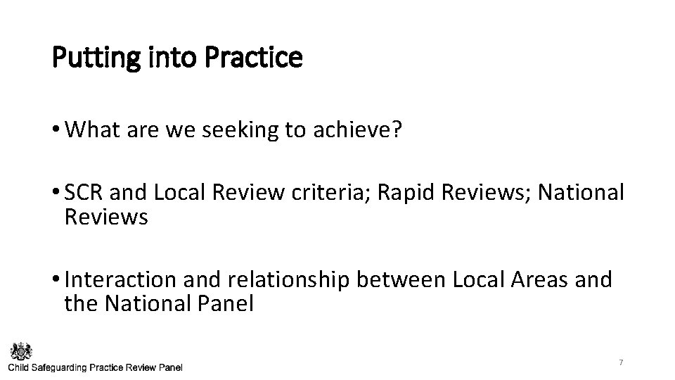Putting into Practice • What are we seeking to achieve? • SCR and Local