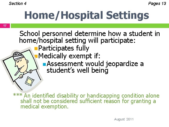 Section 4 Pages 13 Home/Hospital Settings 17 School personnel determine how a student in