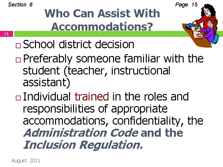 Section 6 21 Who Can Assist With Accommodations? Page 15 School district decision Preferably