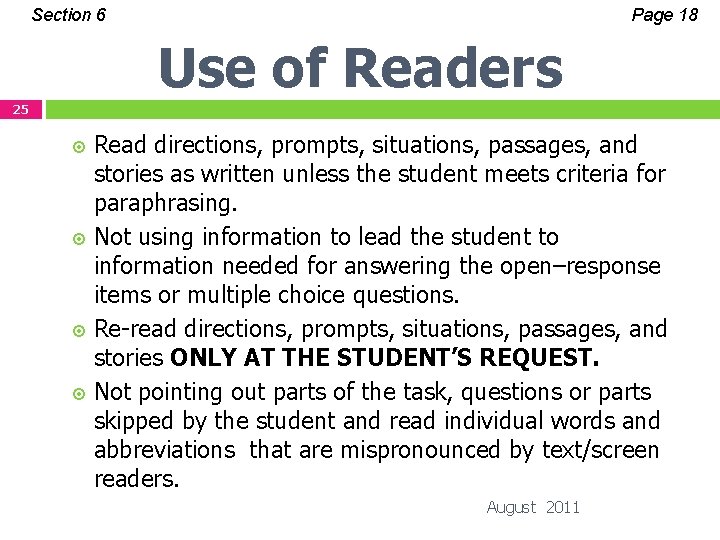 Section 6 Page 18 Use of Readers 25 Read directions, prompts, situations, passages, and