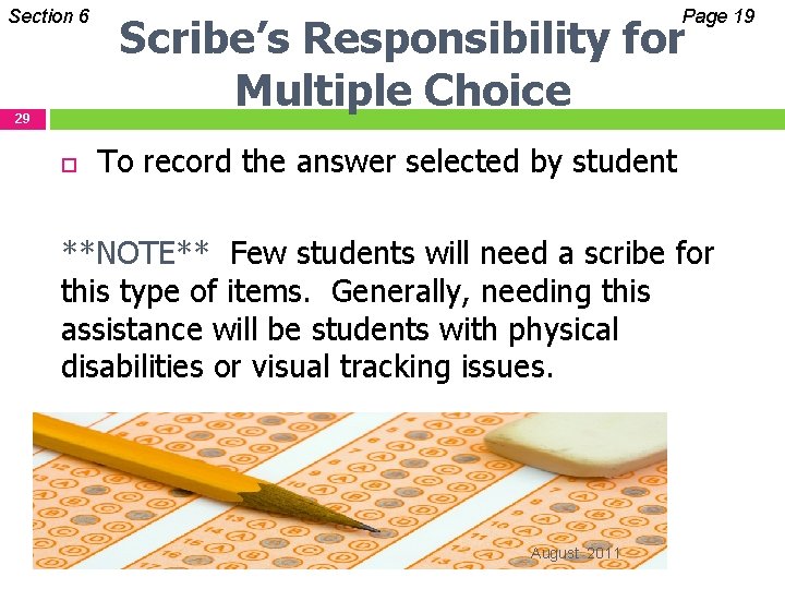 Section 6 29 Page 19 Scribe’s Responsibility for Multiple Choice To record the answer