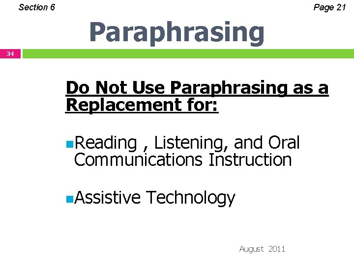 Section 6 Page 21 Paraphrasing 34 Do Not Use Paraphrasing as a Replacement for: