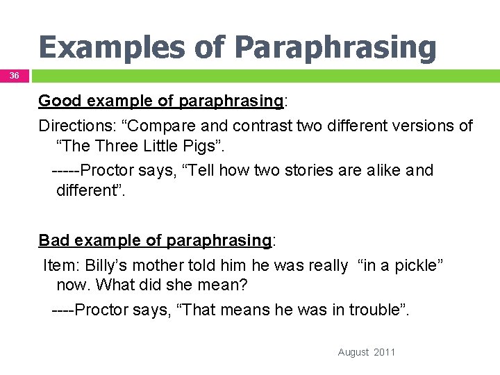 Examples of Paraphrasing 36 Good example of paraphrasing: Directions: “Compare and contrast two different