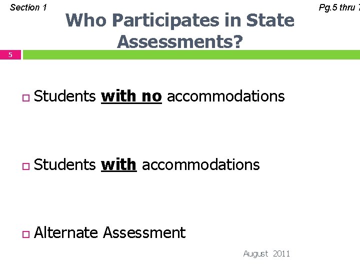 Section 1 5 Who Participates in State Assessments? Students with no accommodations Students with