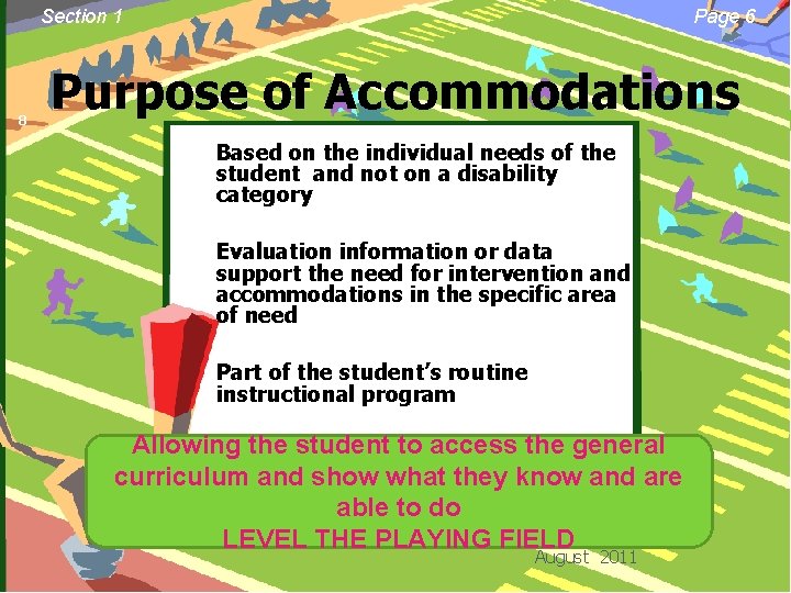 Section 1 8 Page 6 Purpose of Accommodations Based on the individual needs of