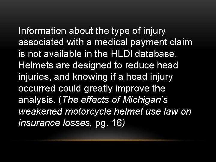 Information about the type of injury associated with a medical payment claim is not