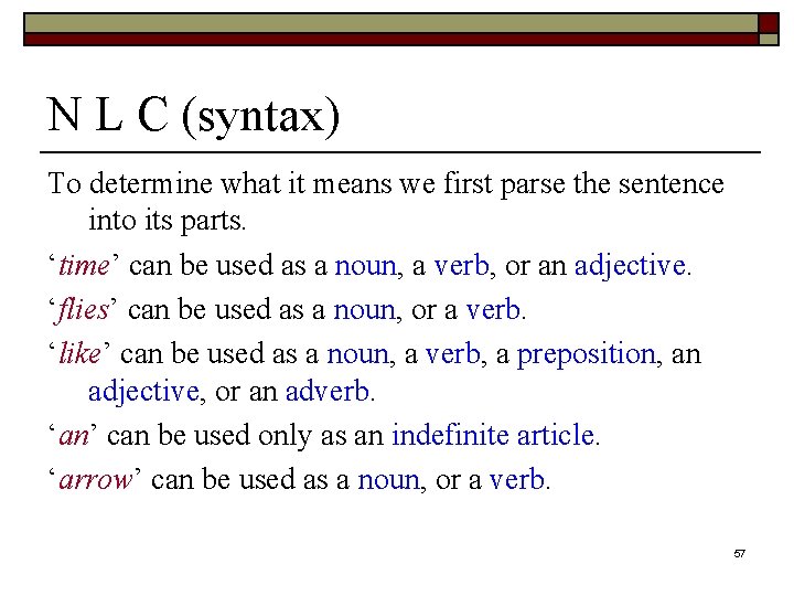 N L C (syntax) To determine what it means we first parse the sentence