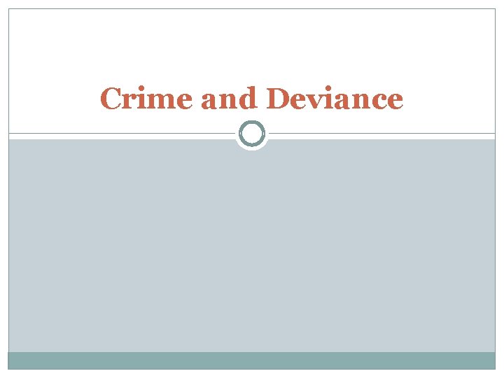 Crime and Deviance 