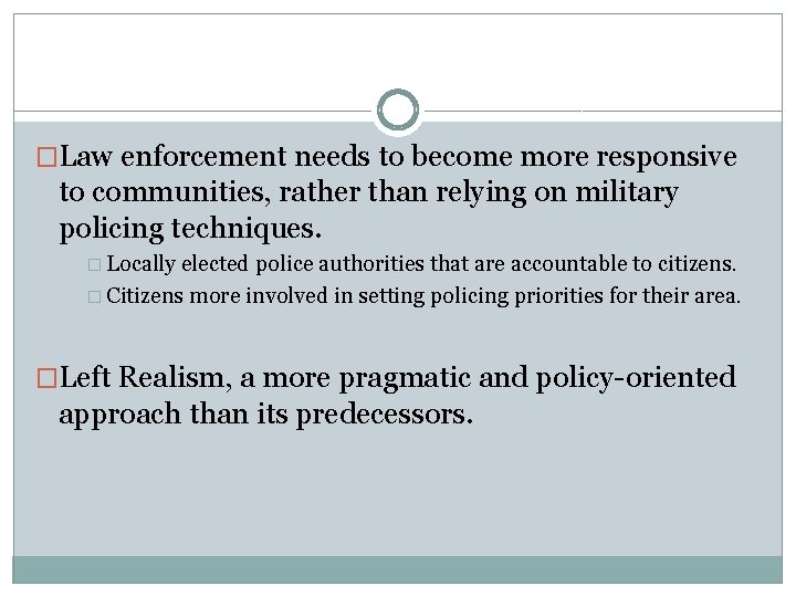 �Law enforcement needs to become more responsive to communities, rather than relying on military