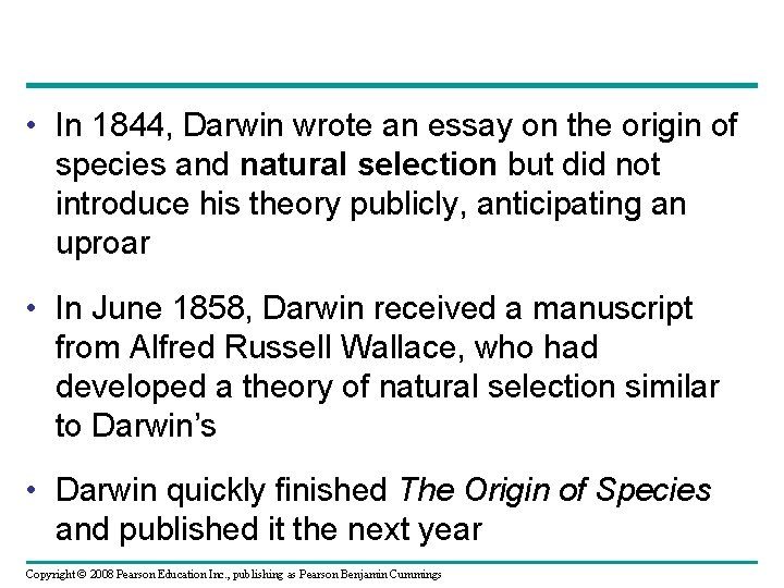  • In 1844, Darwin wrote an essay on the origin of species and