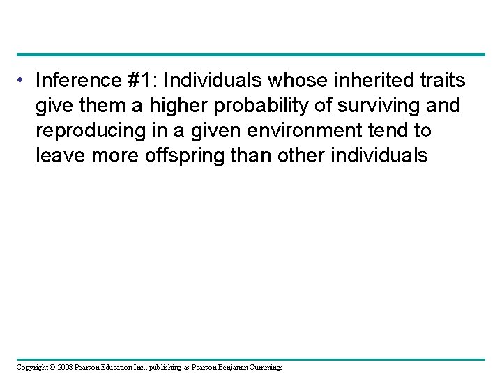  • Inference #1: Individuals whose inherited traits give them a higher probability of