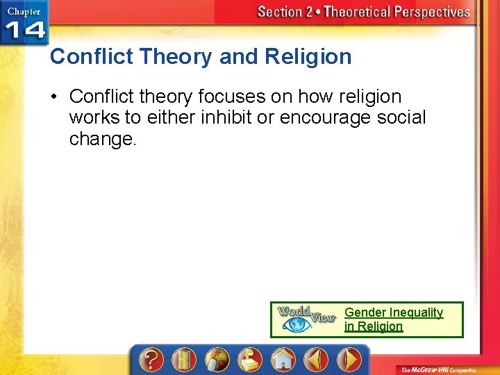 Conflict Theory and Religion • Conflict theory focuses on how religion works to either