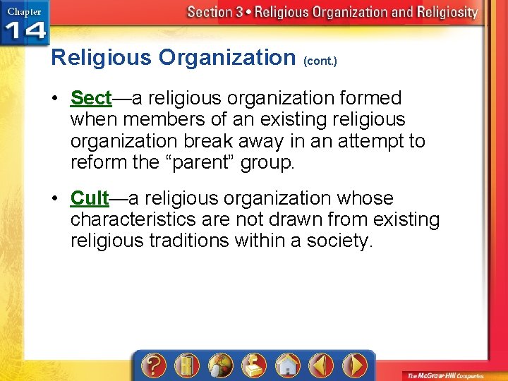 Religious Organization (cont. ) • Sect—a religious organization formed when members of an existing