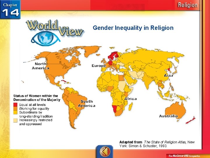Gender Inequality in Religion Adapted from The State of Religion Atlas, New York: Simon