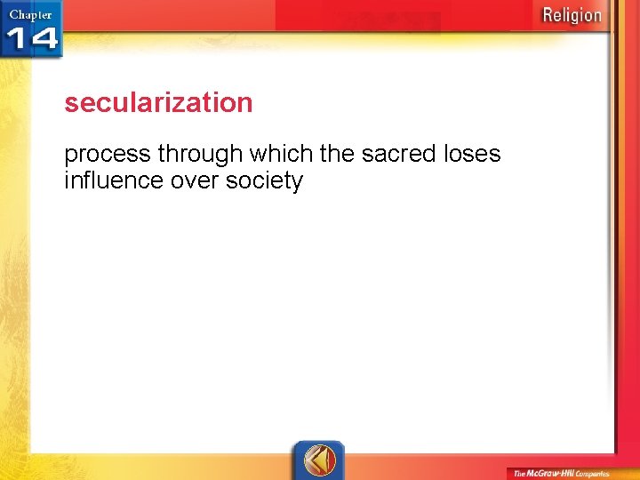 secularization process through which the sacred loses influence over society 
