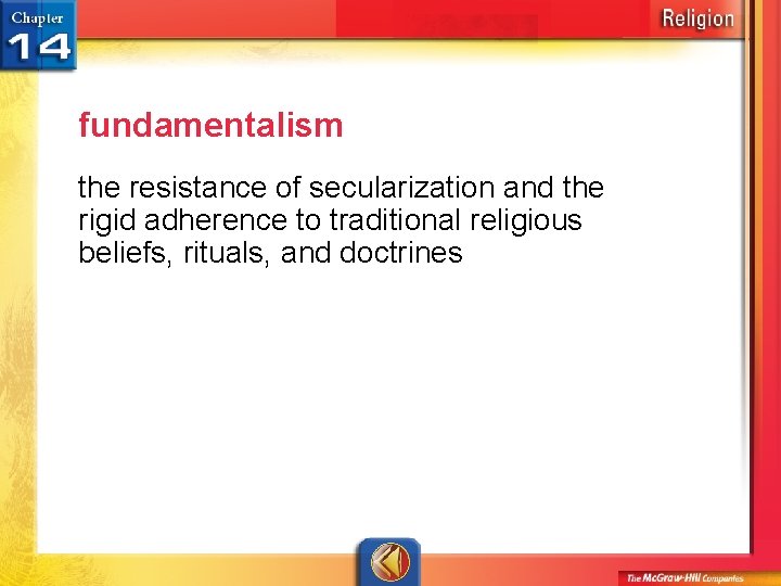 fundamentalism the resistance of secularization and the rigid adherence to traditional religious beliefs, rituals,