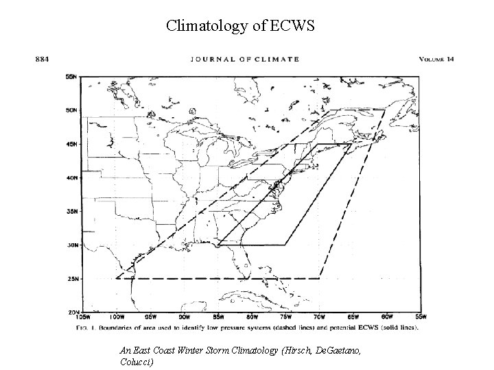 Climatology of ECWS An East Coast Winter Storm Climatology (Hirsch, De. Gaetano, Colucci) 