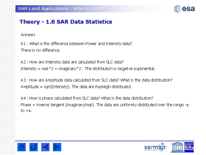 SAR Land Applications - Bilko Exercise Theory - 1. 6 SAR Data Statistics Answers