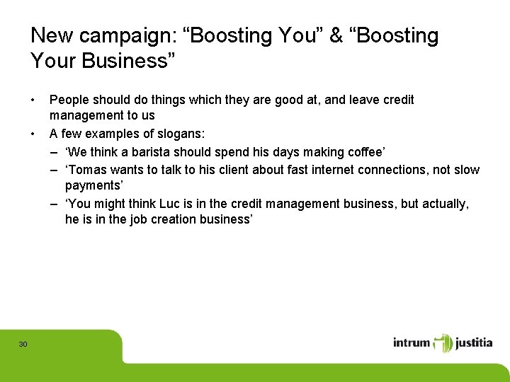 New campaign: “Boosting You” & “Boosting Your Business” • • 30 People should do