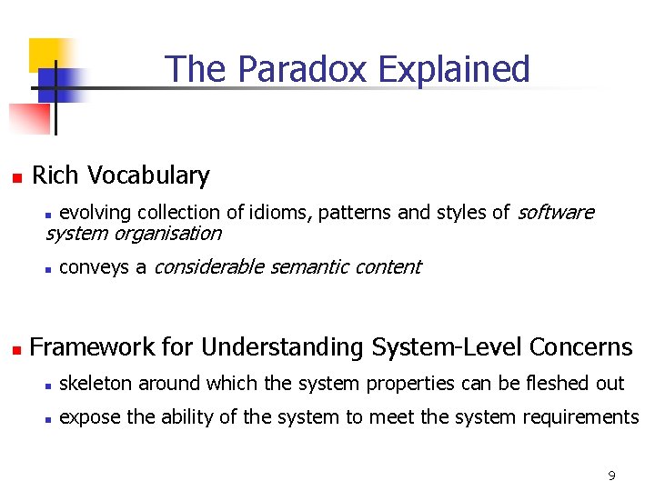 The Paradox Explained n Rich Vocabulary n evolving collection of idioms, patterns and styles