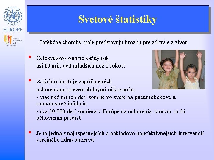 Svetové štatistiky Infekčné choroby stále predstavujú hrozbu pre zdravie a život • Child and Svetové štatistiky Infekčné choroby stále predstavujú hrozbu pre zdravie a život • Child and