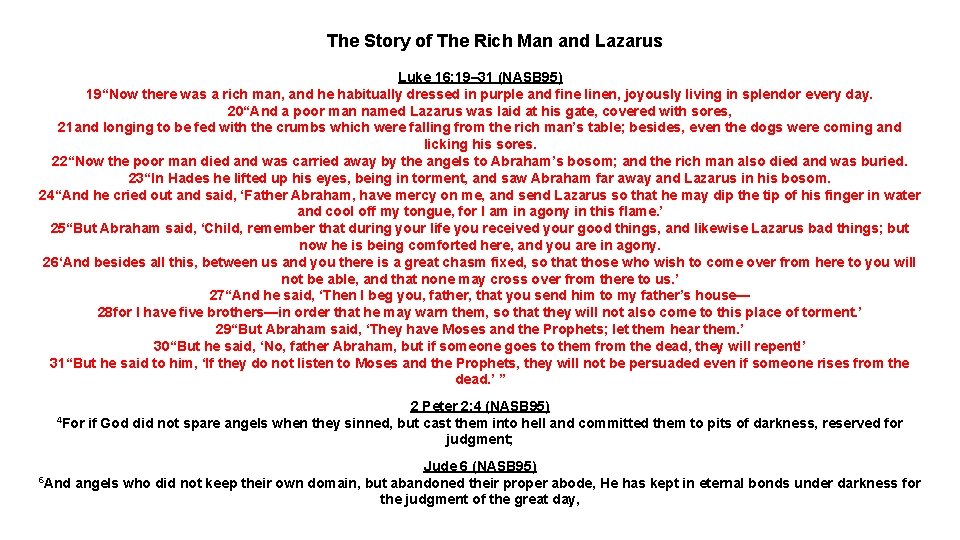 The Story of The Rich Man and Lazarus Luke 16: 19– 31 (NASB 95)
