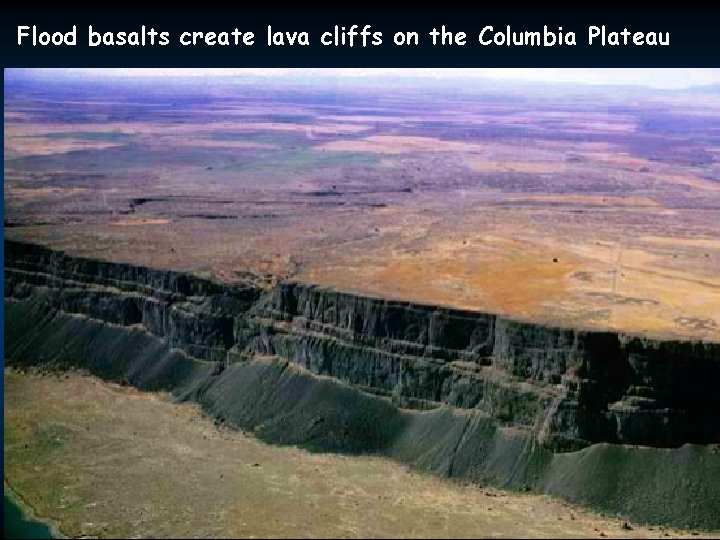 Flood basalts create lava cliffs on the Columbia Plateau 