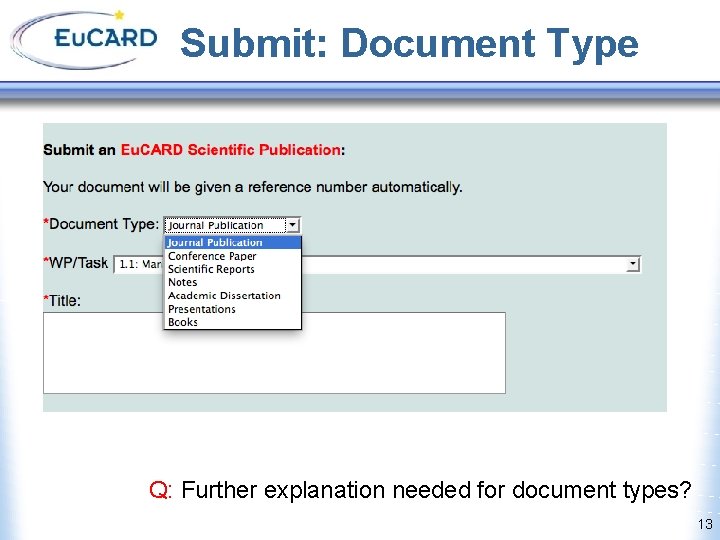 Submit: Document Type Q: Further explanation needed for document types? 13 