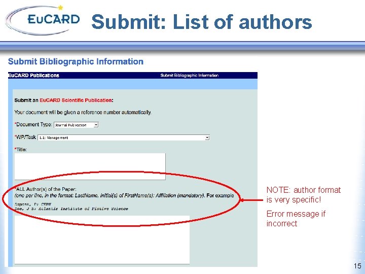 Submit: List of authors NOTE: author format is very specific! Error message if incorrect