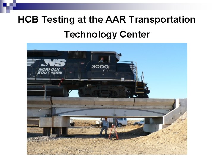 HCB Testing at the AAR Transportation Technology Center 