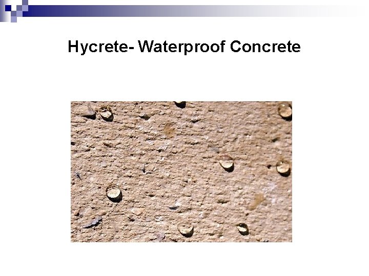 Hycrete- Waterproof Concrete 