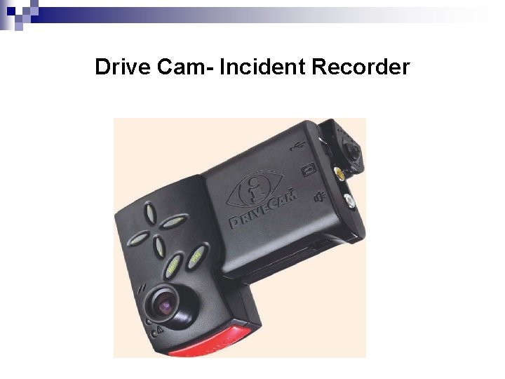 Drive Cam- Incident Recorder 