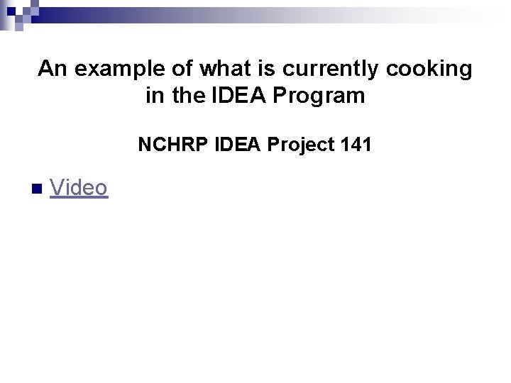 An example of what is currently cooking in the IDEA Program NCHRP IDEA Project