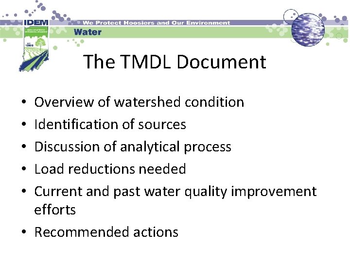 The TMDL Document Overview of watershed condition Identification of sources Discussion of analytical process