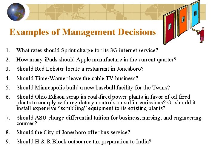Examples of Management Decisions 1. What rates should Sprint charge for its 3 G