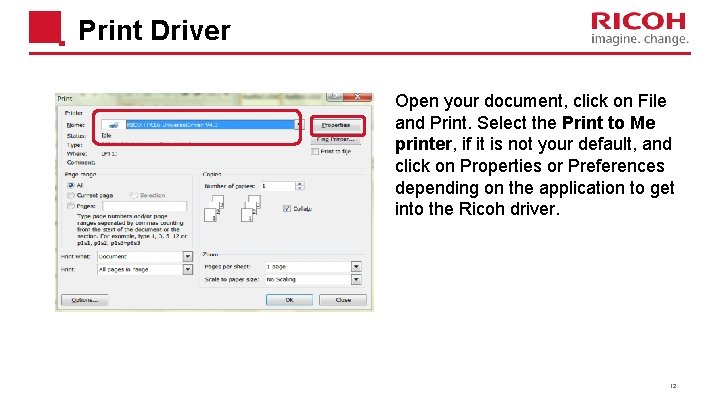  Print Driver Open your document, click on File and Print. Select the Print