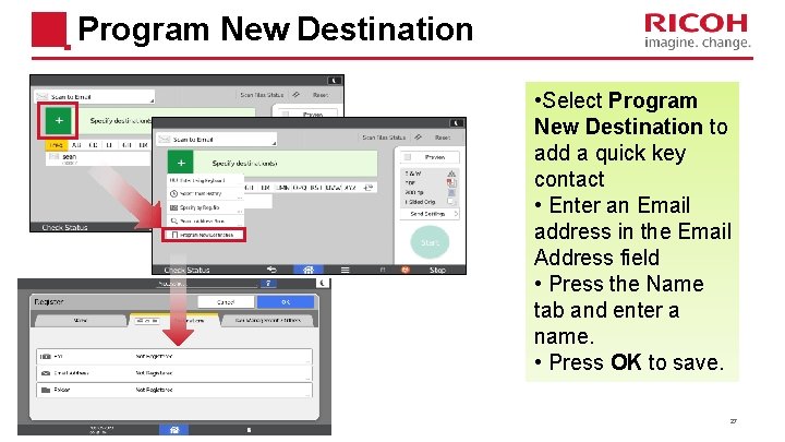 Program New Destination • Select Program New Destination to add a quick key contact