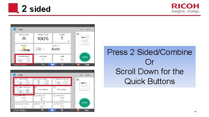 2 sided Press 2 Sided/Combine Or Scroll Down for the Quick Buttons 42 