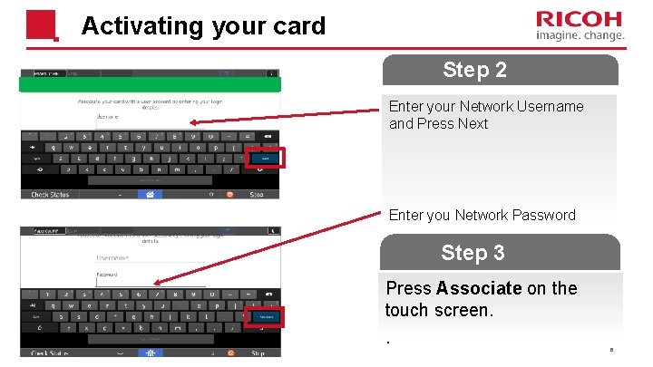 Activating your card Step 2 Enter your Network Username and Press Next Enter you