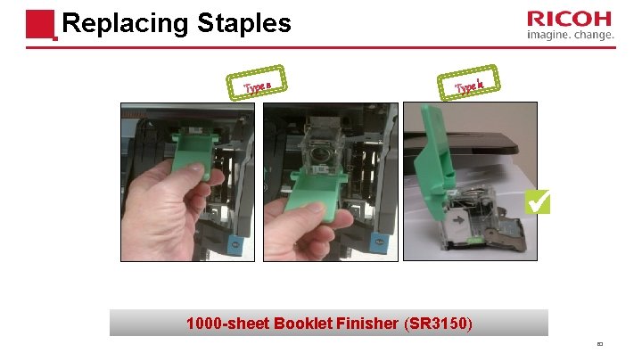 Replacing Staples 1000 -sheet Booklet Finisher (SR 3150) 63 