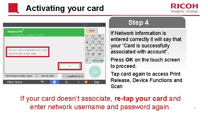 Activating your card Step 4 If Network information is entered correctly it will say