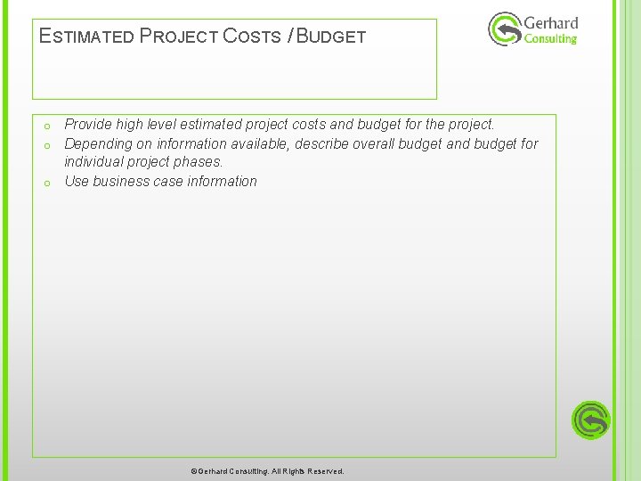 ESTIMATED PROJECT COSTS / BUDGET Provide high level estimated project costs and budget for