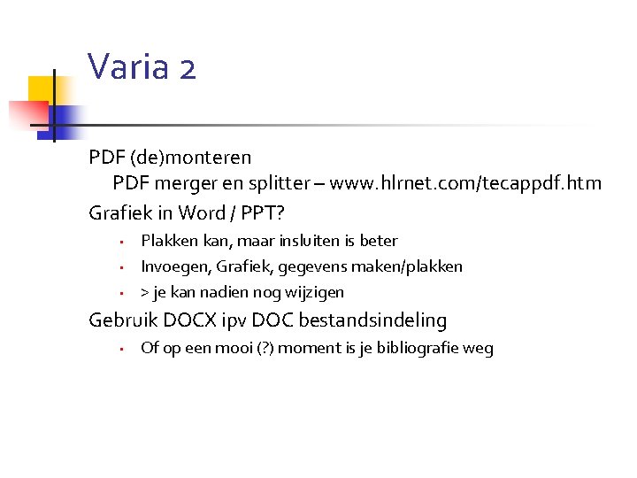 Varia 2 PDF (de)monteren PDF merger en splitter – www. hlrnet. com/tecappdf. htm Grafiek