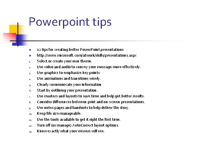 Powerpoint tips n n 1. 2. 3. 4. 5. 6. 7. 8. 9. 10.