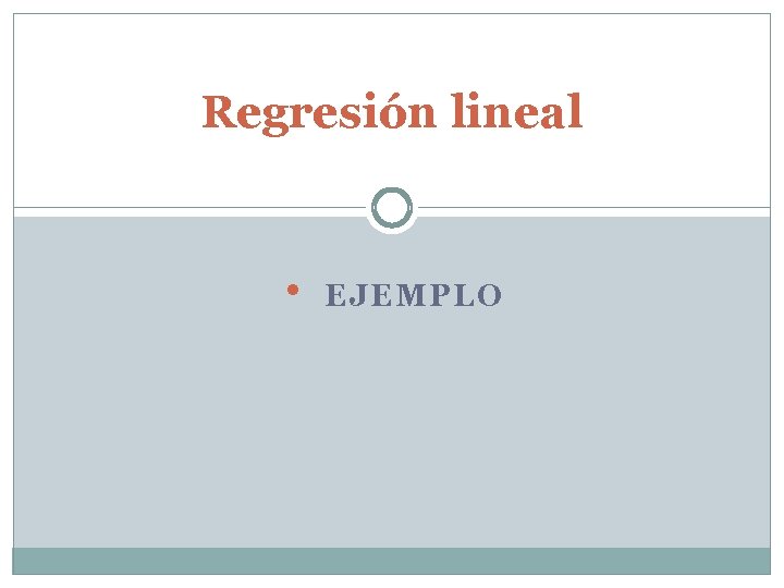 Regresión lineal • EJEMPLO 