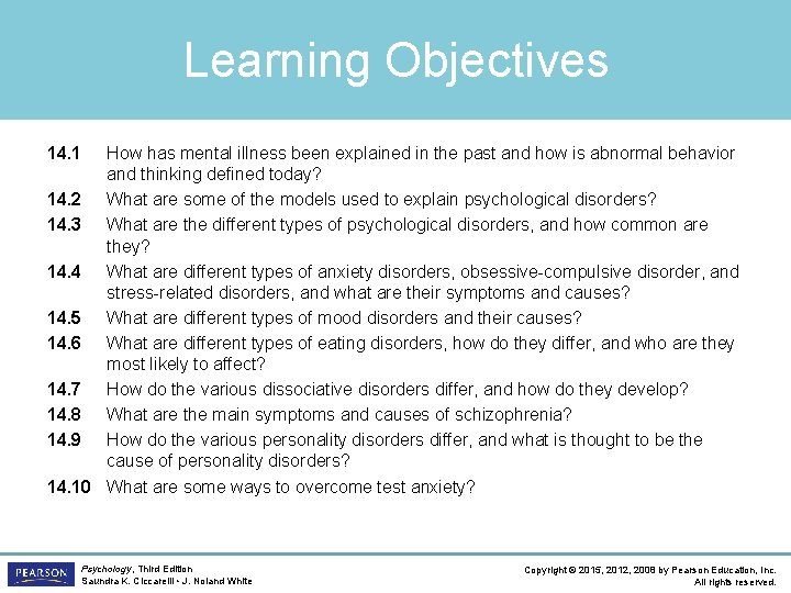 Learning Objectives 14. 1 How has mental illness been explained in the past and